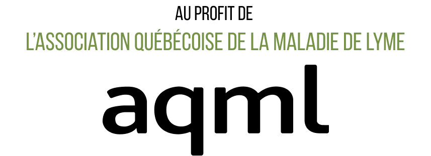 Au profit de l'Association québécoise de la maladie de Lyme